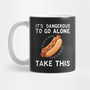 It's Dangerous To Go Alone Take This Hot Dog Mug